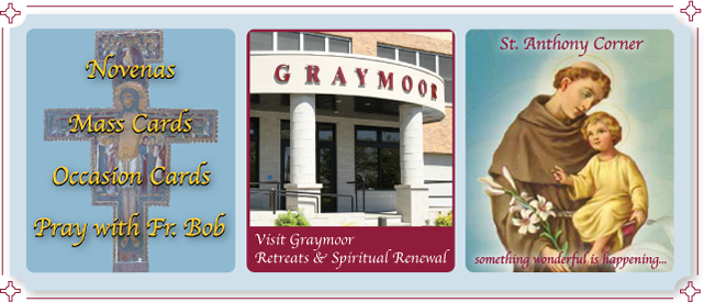 Novenas, Mass Cards, Occasion Cards, Pray with Fr. Bob, St. Anthony Corner