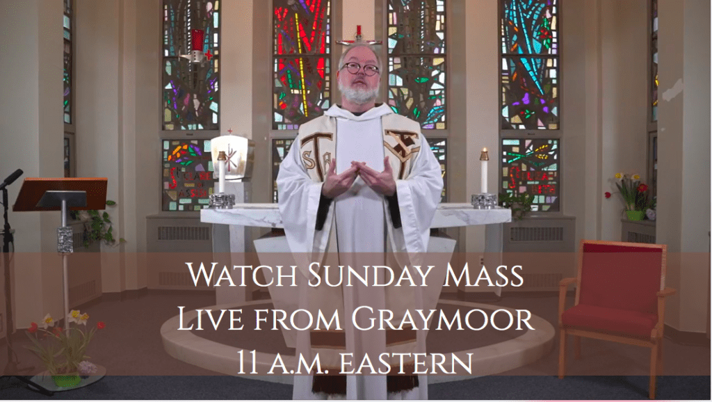 Watch Mass Live from Graymoor on Sundays and Wednesdays - Franciscan ...